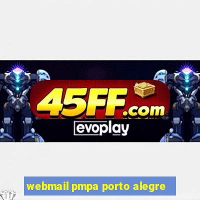 webmail pmpa porto alegre